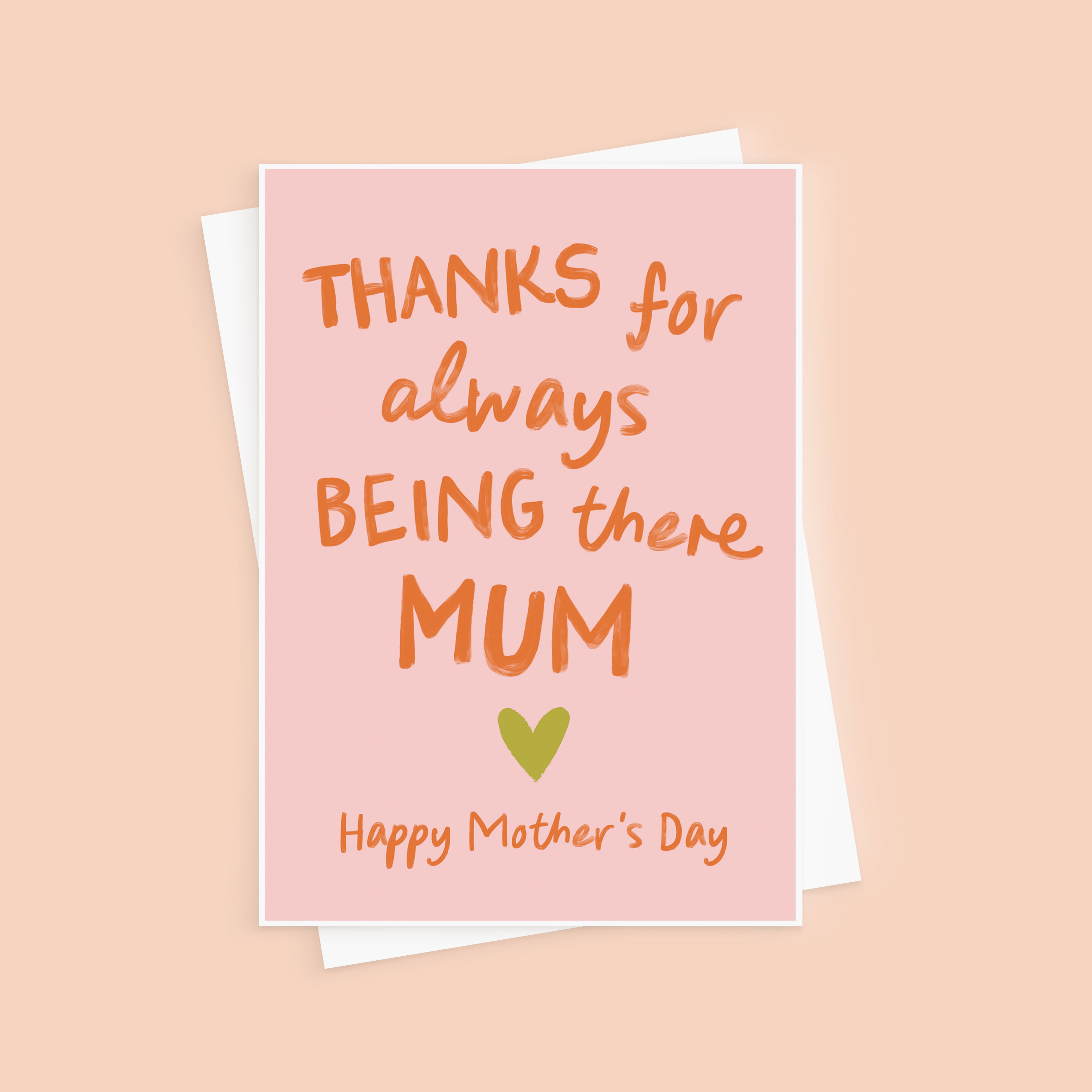 Thanks For Always Being There Mum Mother's Day Card