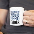 Champion, Warrior, Hero Father Mug - Father's Day Mug - Mug For Dad