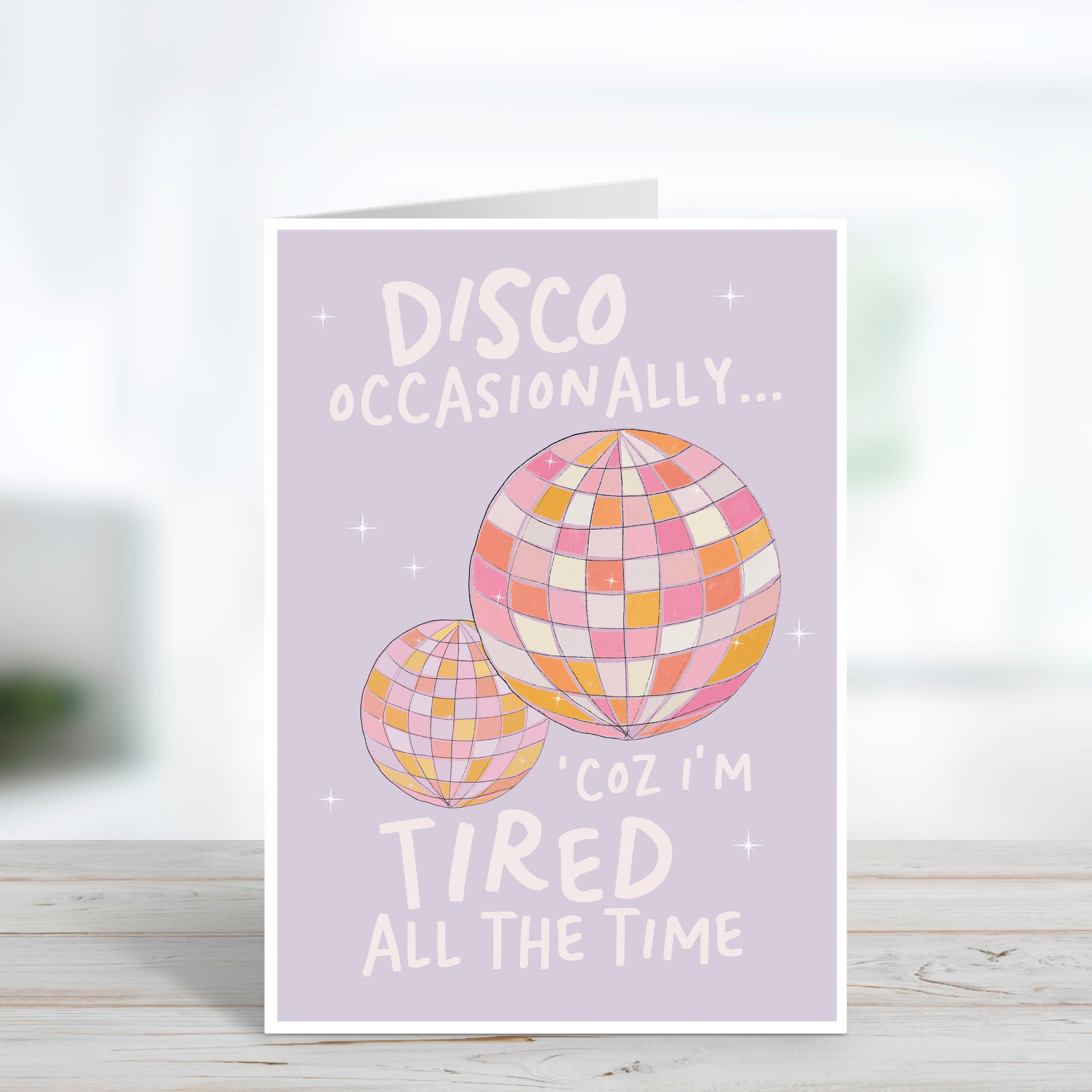 Disco Occasionally Tired All The Time Funny Birthday Card For Her