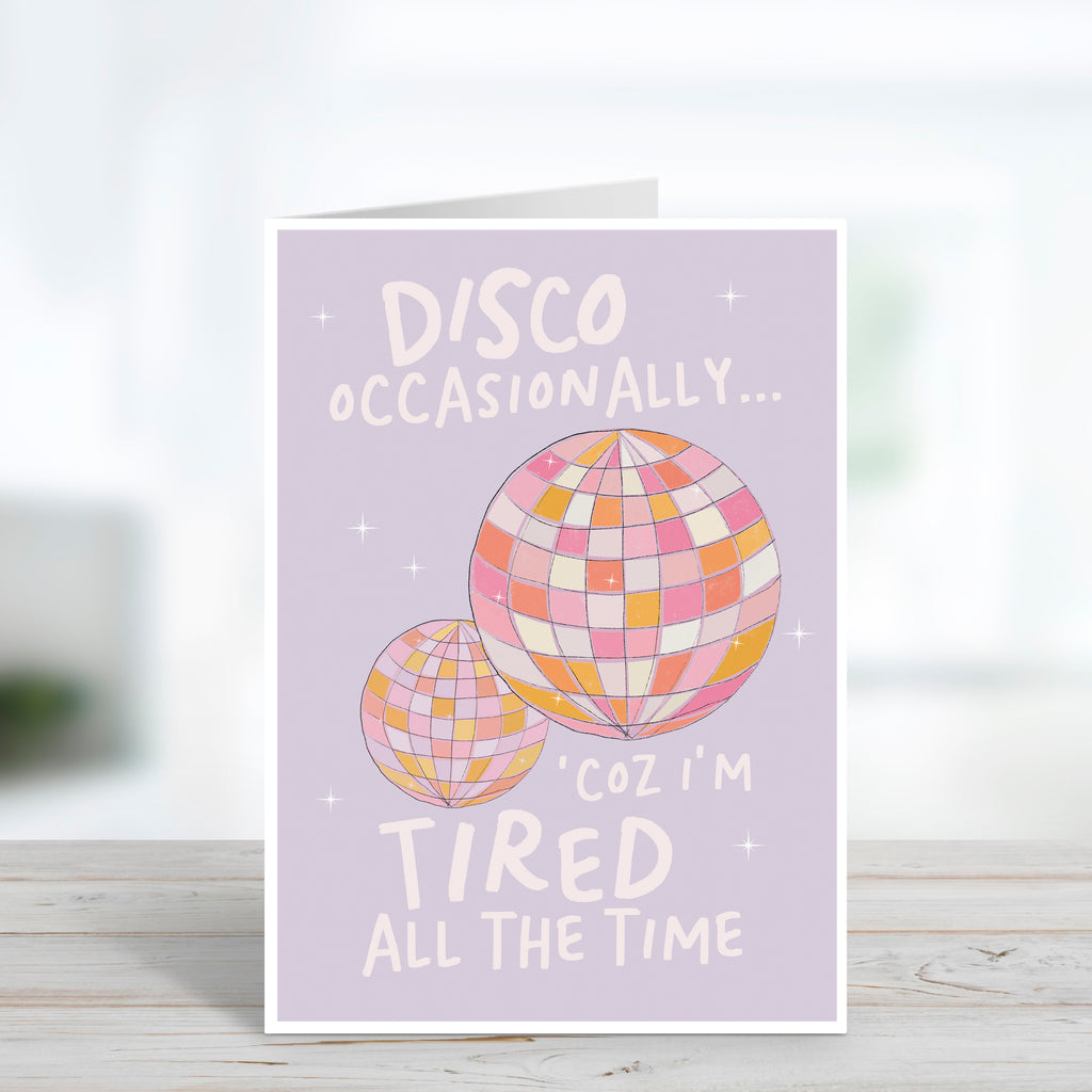 Tired All The Time Funny Birthday Card