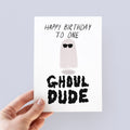 Ghoul Dude Birthday Card
