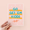 Go Get 'Em Kiddo Back To School Card