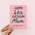 Happy 40th Mum Pink Leopard Print Birthday Card