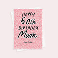 Happy 50th Mum Pink Leopard Print Birthday Card