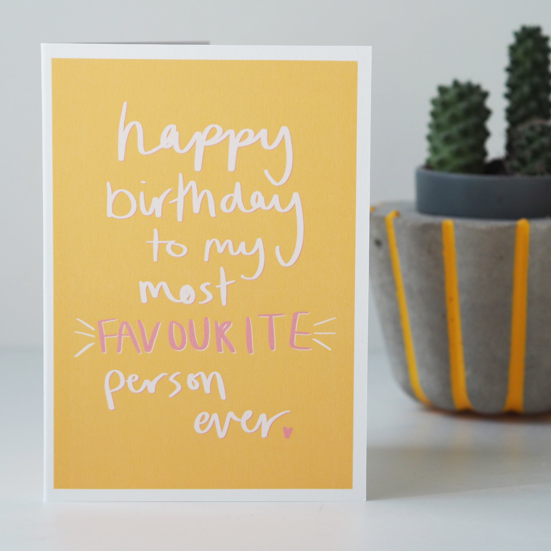 Most Favourite Person Happy Birthday Card