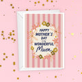 Wonderful Mum Floral Mother's Day Card