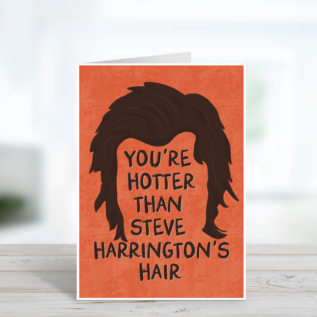 Hotter Than Steve Harrington's Hair Funny Valentine's Day Card
