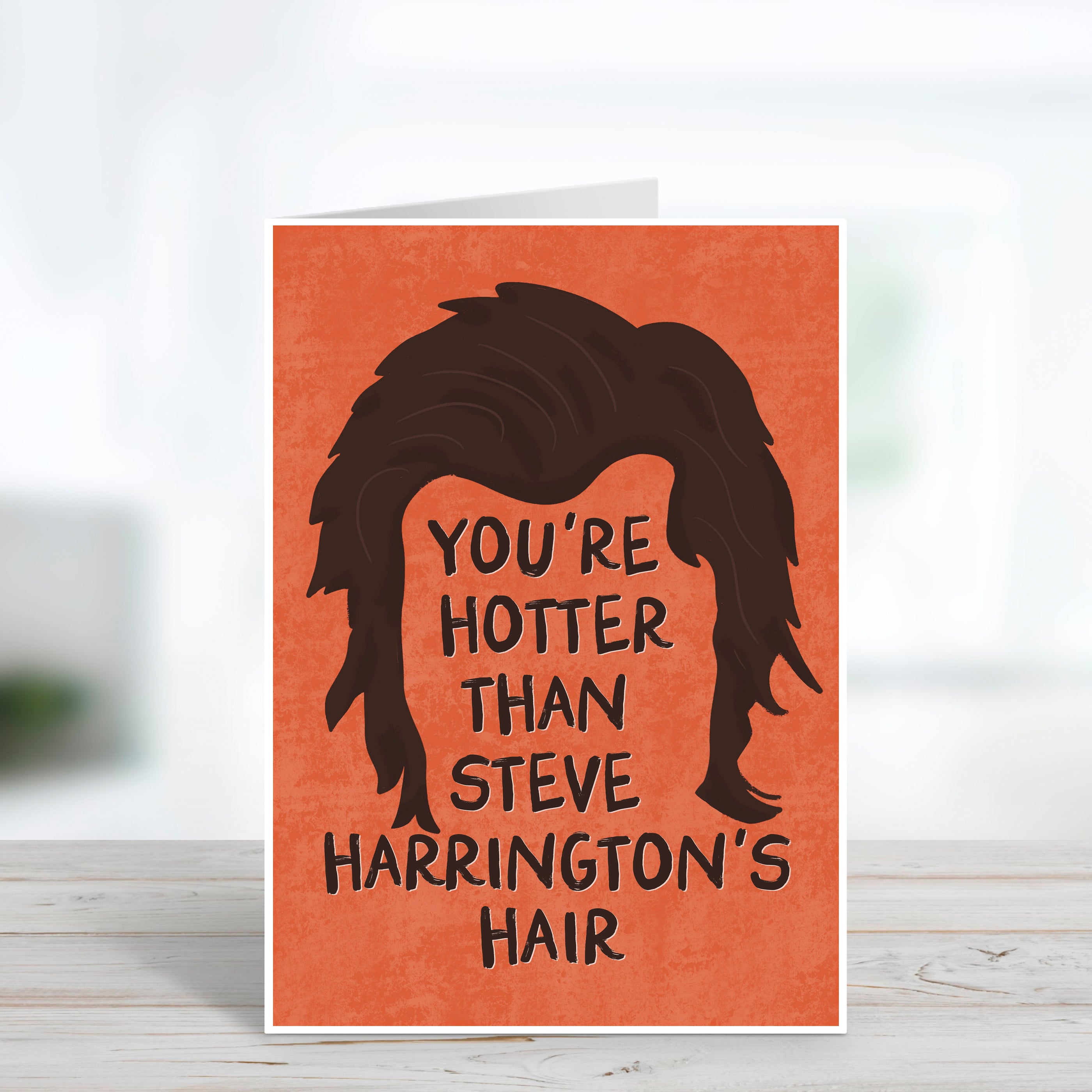 Hotter Than Steve Harrington's Hair Funny Valentine's Day Card