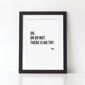 Yoda Quote Print Do Or Do Not