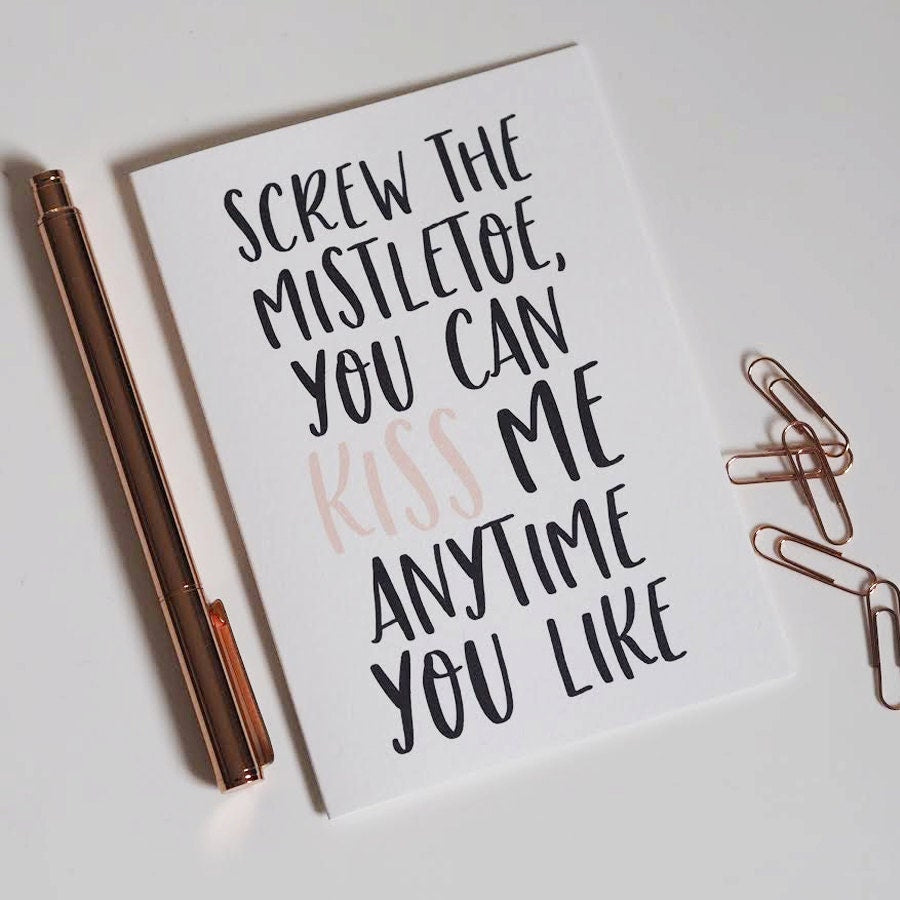 Under the Mistletoe Card - Kiss Me - Romantic Christmas Card - Funny Christmas Card - Christmas Card - Mistletoe Card - Screw The Mistletoe