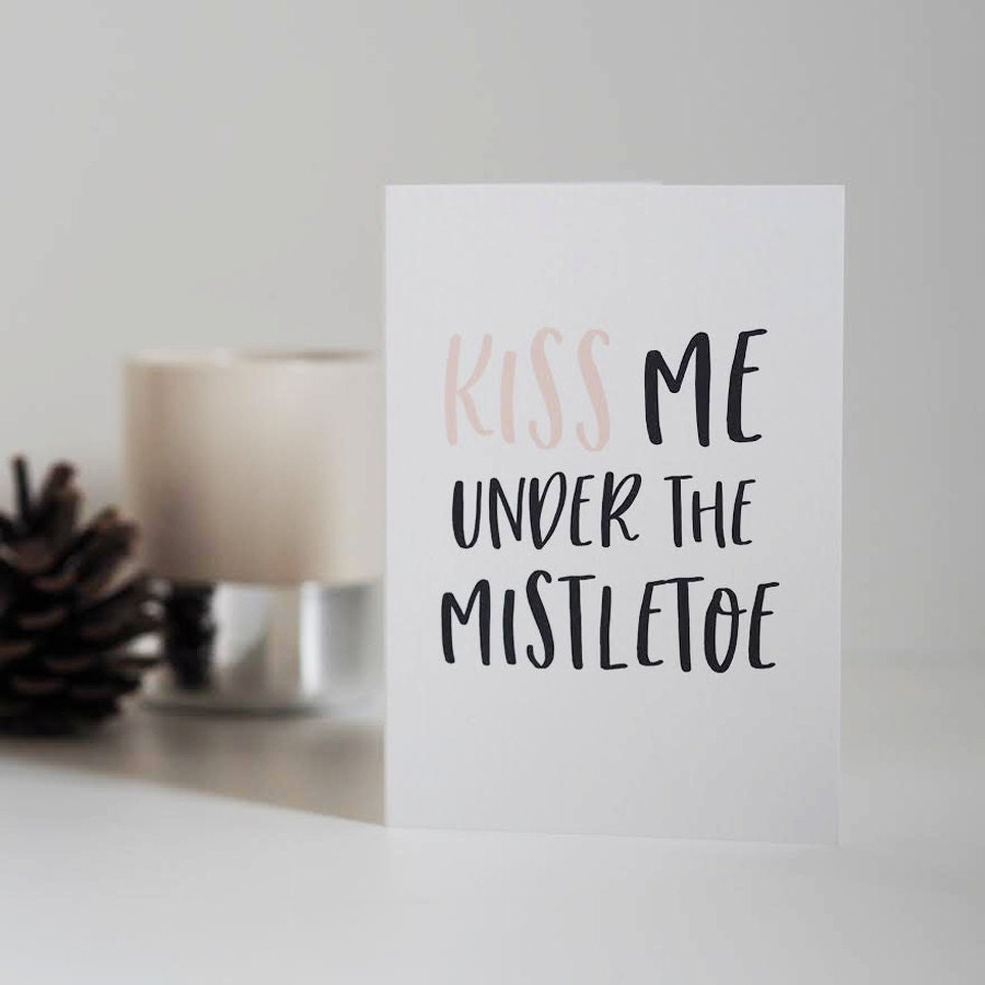 Under the Mistletoe Card - Kiss Me - Romantic Christmas Card - Funny Christmas Card - Christmas Card - Mistletoe Card