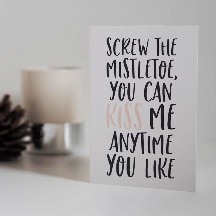 Under the Mistletoe Card - Kiss Me - Romantic Christmas Card - Funny Christmas Card - Christmas Card - Mistletoe Card - Screw The Mistletoe