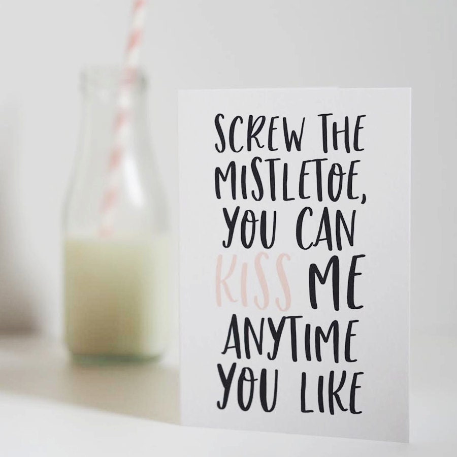 Under the Mistletoe Card - Kiss Me - Romantic Christmas Card - Funny Christmas Card - Christmas Card - Mistletoe Card - Screw The Mistletoe