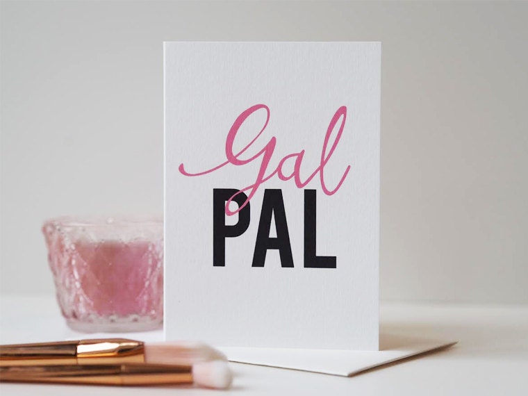 Gal Pal Card - Friendship Card - Galentines Card - Valentines Card - Girl Friend Card