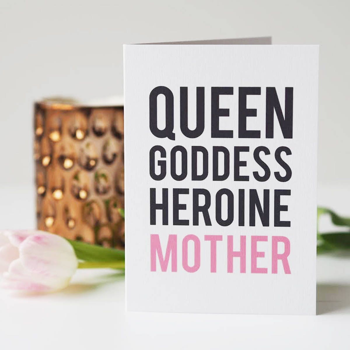 Queen, Goddess, Heroine, Mother - Mother's Day Card - Card for Mum - Card For Mom