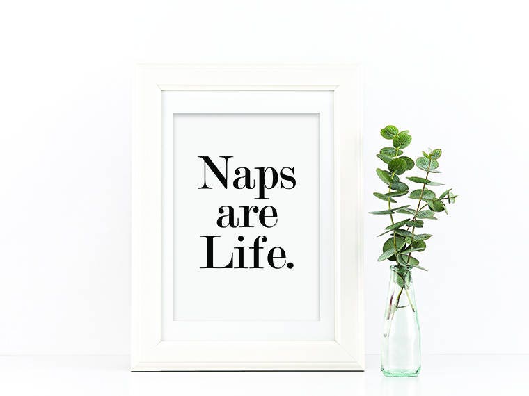Naps Are Life Typography Quote Print
