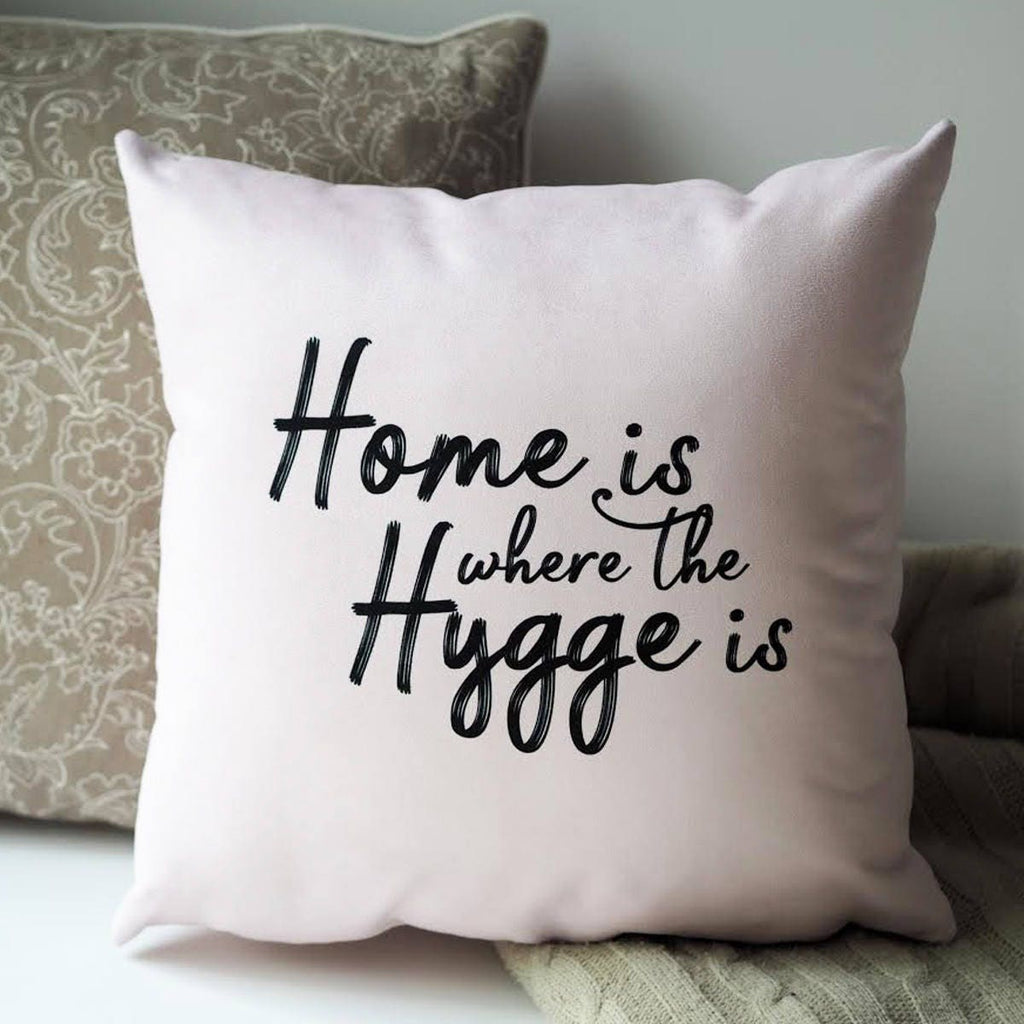 Home is Where the Hygge is Cushion - Hygge Cushion - Hygge - Typography Quote Cushion - Quote Cushion - Interiors