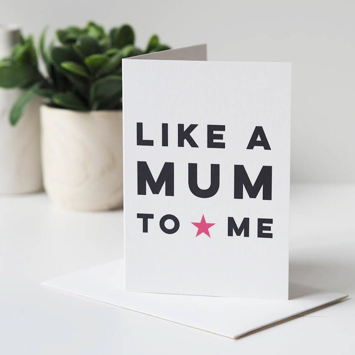 Like A Mum To Me Mother's Day Card - Step Mum Card - Step Mom Card - Mother's Day Card - Like A Mum