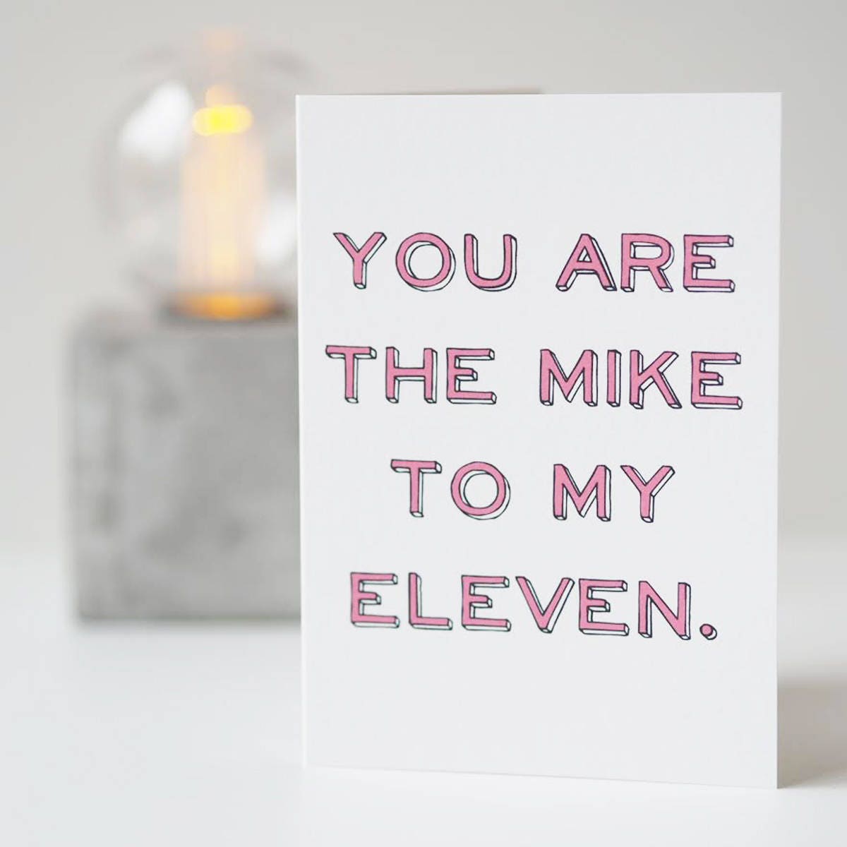Mike to my Eleven Valentine's Day Card - Funny Valentine's Day Card - Stranger Things Card - Anniversary Card - Valentines Card