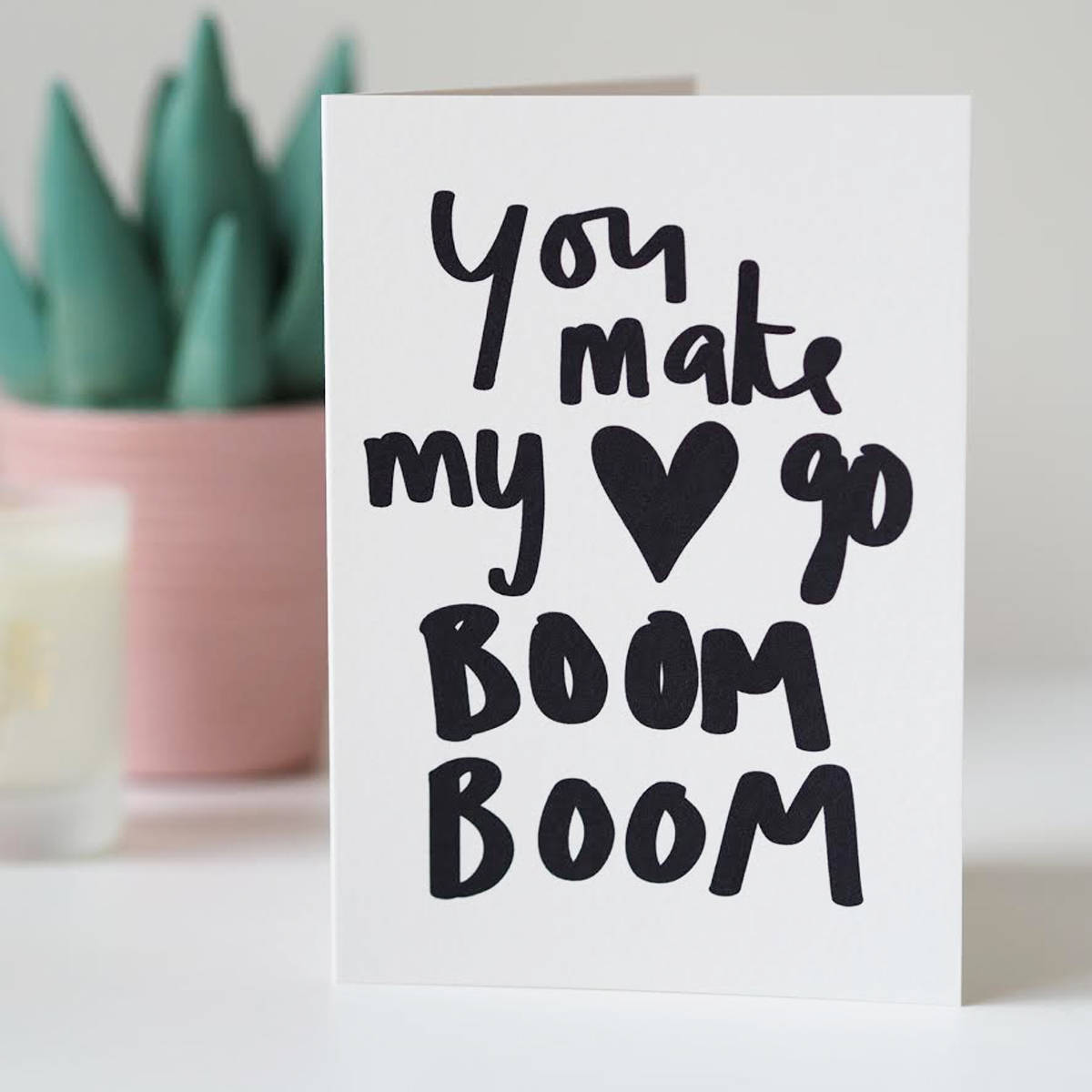 You Make My Heart Go Boom Boom Valentines Day Card - Anniversary Card - Hand Lettered Card - Valentines Day Card - Love Card