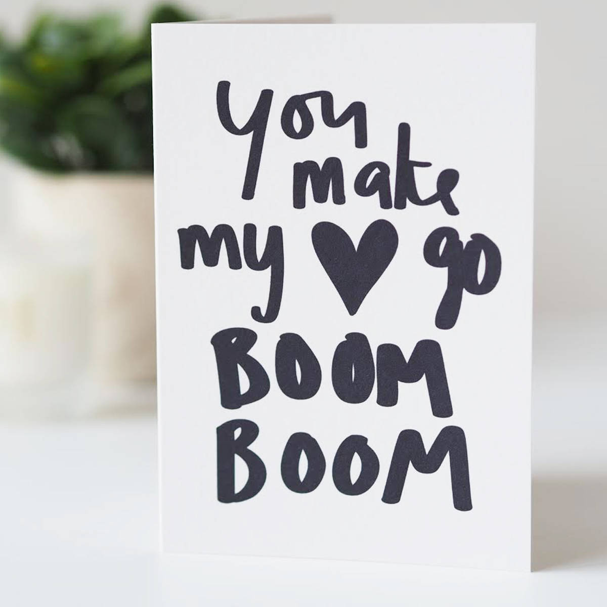 You Make My Heart Go Boom Boom Valentines Day Card - Anniversary Card - Hand Lettered Card - Valentines Day Card - Love Card