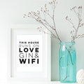 Love Gin & Wifi Typography Quote Print - Typography Quote Print - Monochrome Print - Quote Print - This House Runs On Love, Gin and Wifi