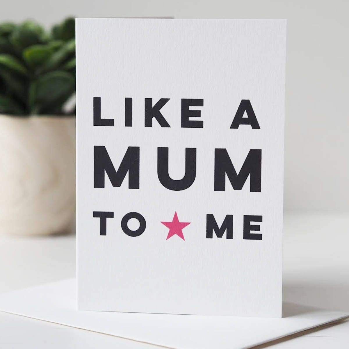 Like A Mum To Me Mother's Day Card - Step Mum Card - Step Mom Card - Mother's Day Card - Like A Mum