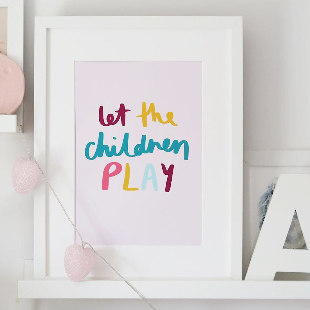 Let The Children Play Hand Lettered Kids Art Print