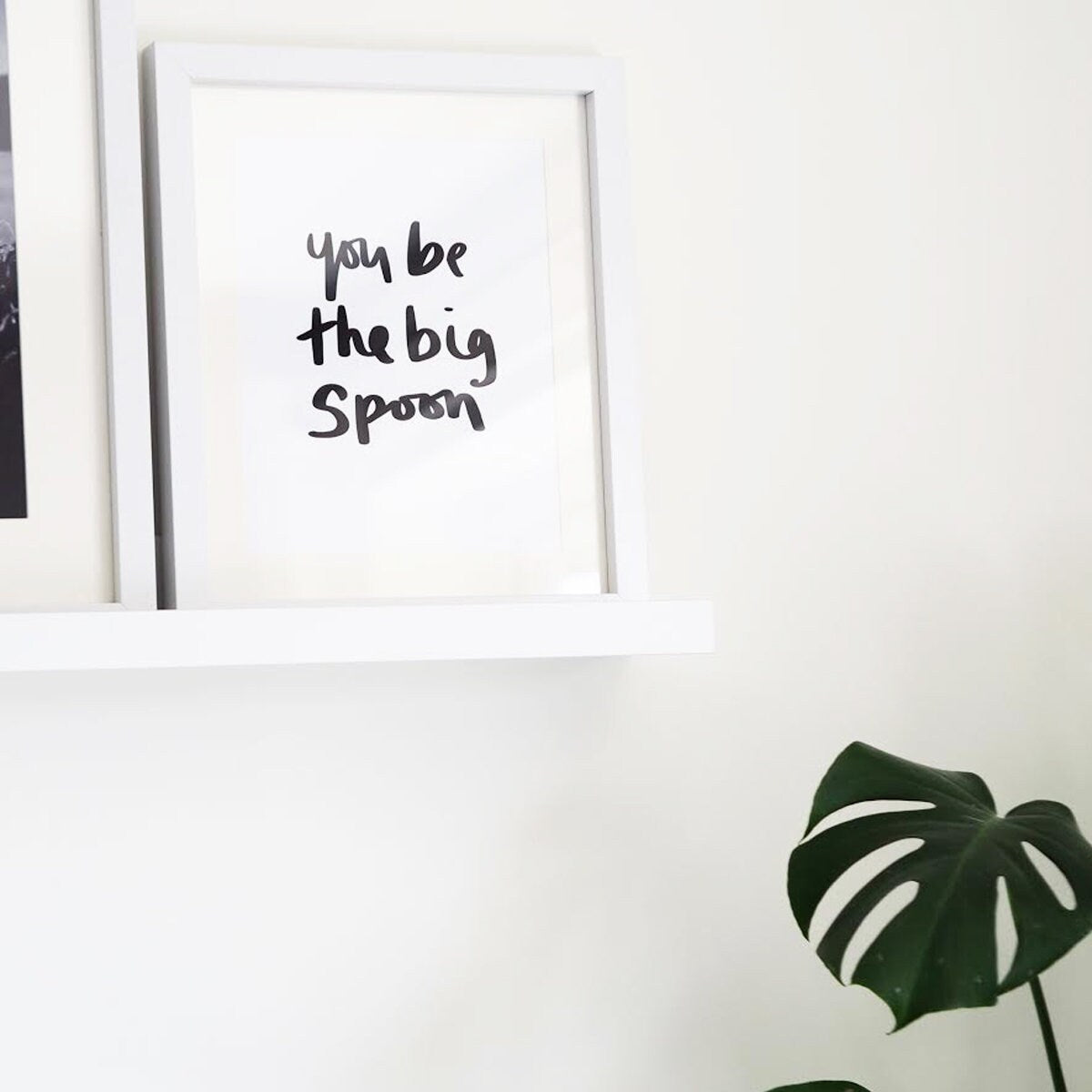 You Be The Big Spoon Hand Lettered Typography Print