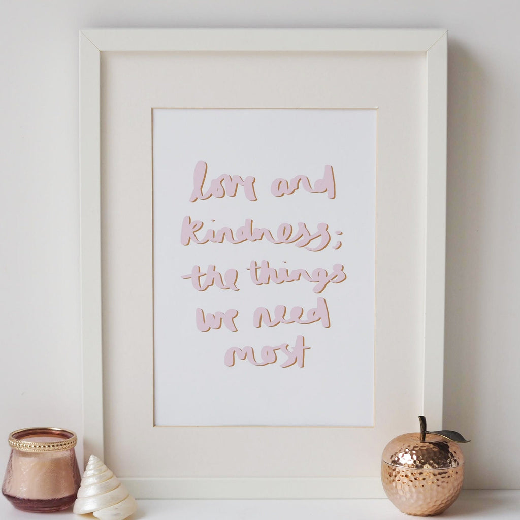 Love & Kindness Typography Quote Print - Hand Lettered Print - Hand Lettering - Quote Print - Print for Children - Dr Zeuss - Typography