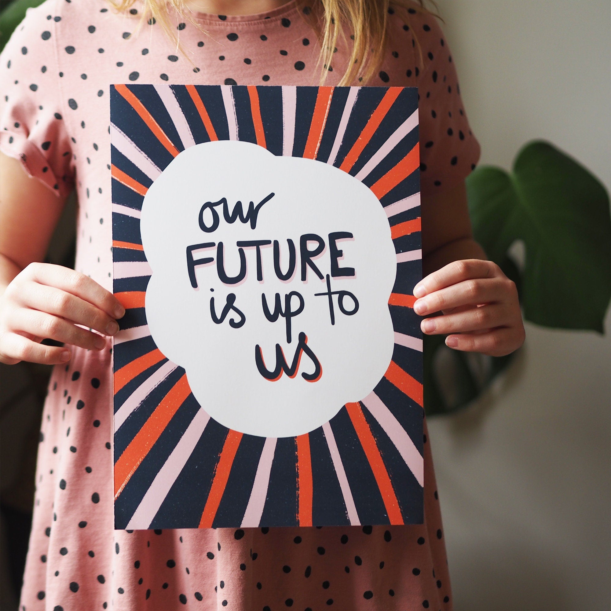 Our Future Is Up To Us Typography Art Print