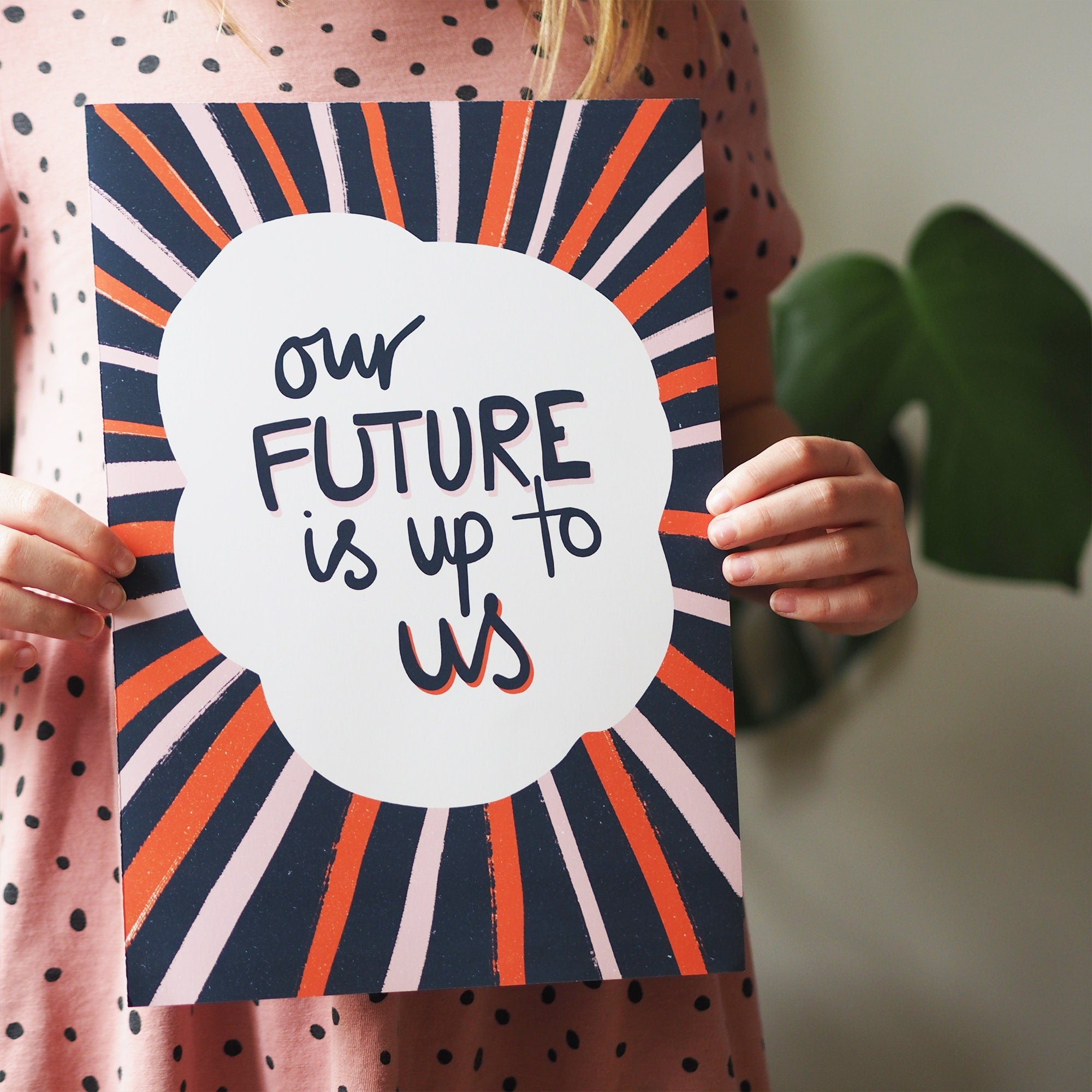 Our Future Is Up To Us Typography Art Print
