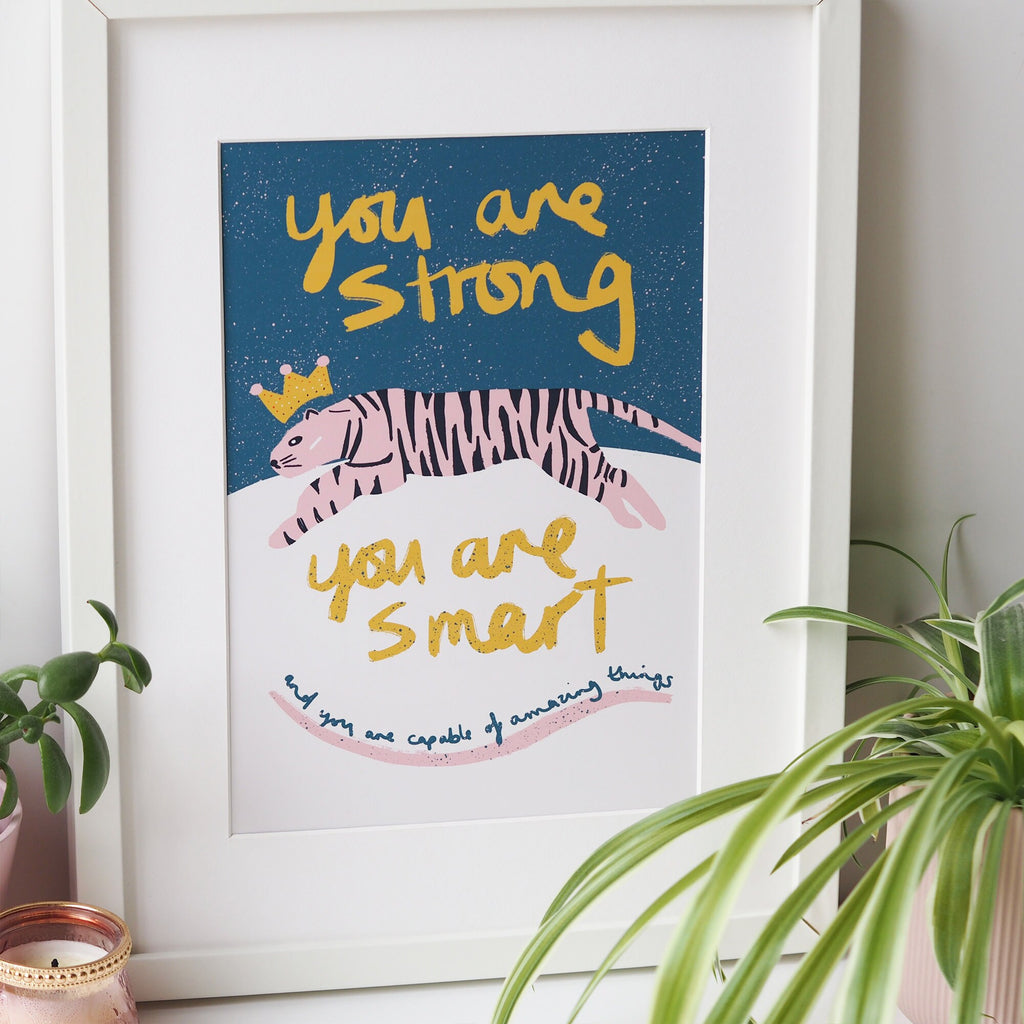 You Are Strong Tiger Art Print