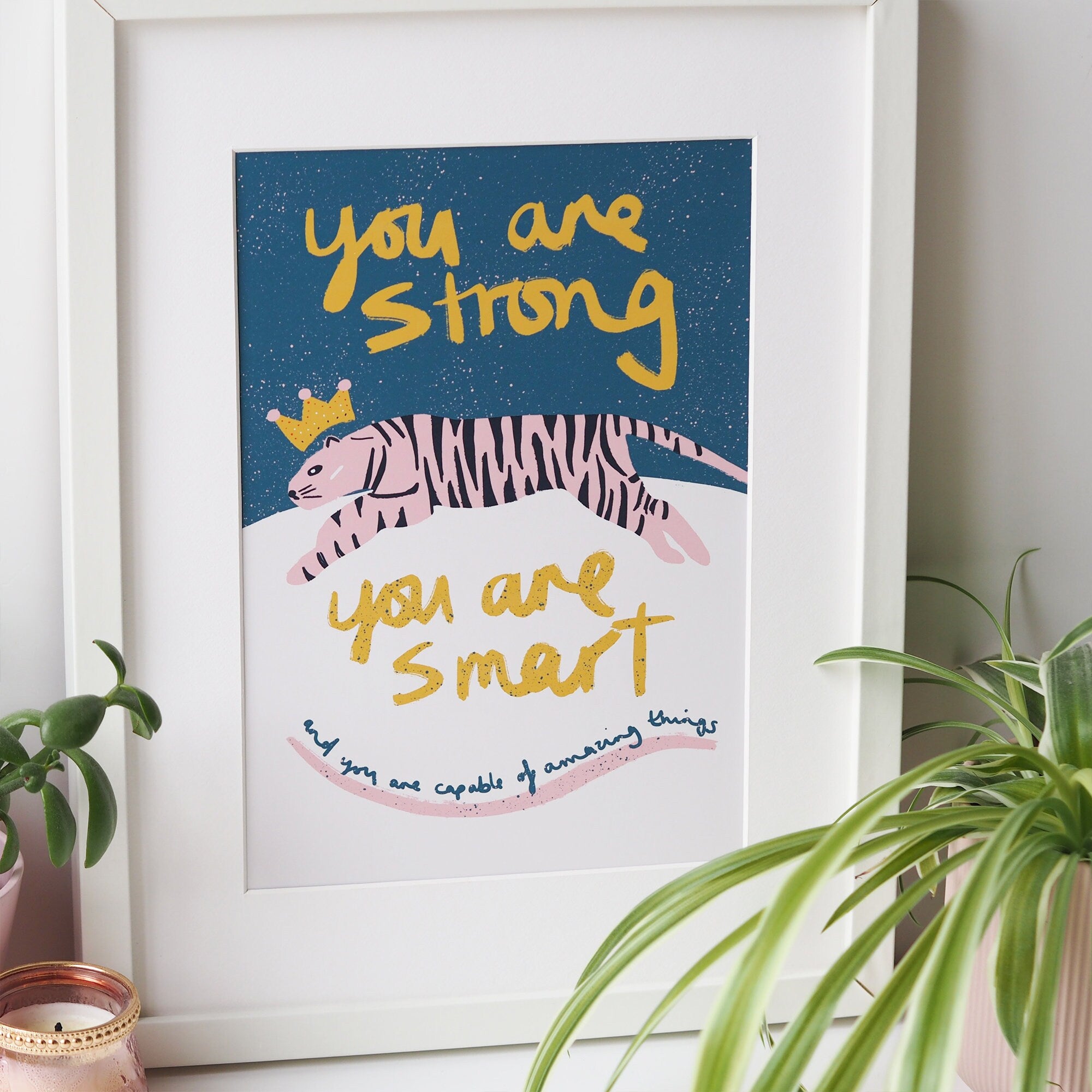 You Are Strong Tiger Art Print