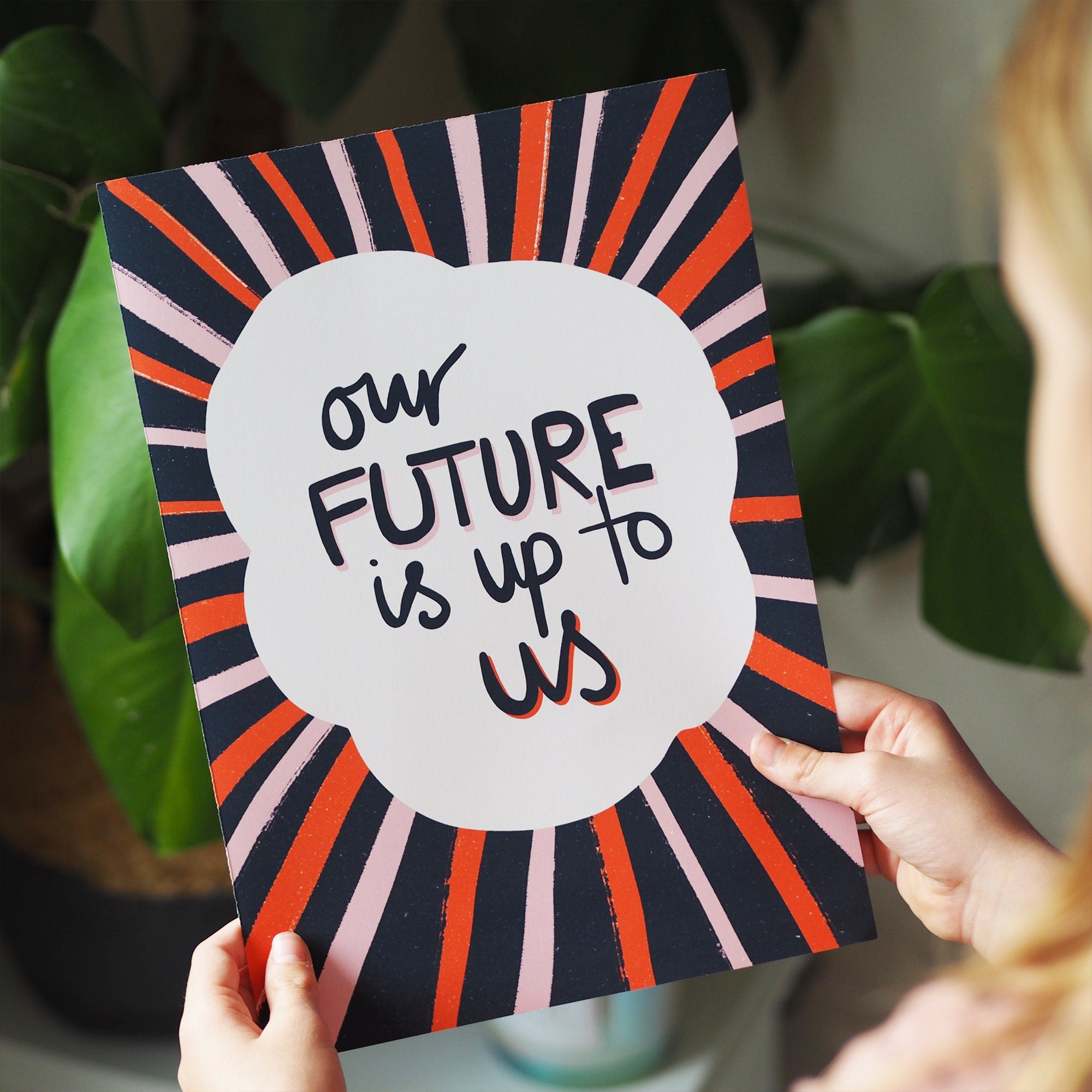 Our Future Is Up To Us Typography Art Print