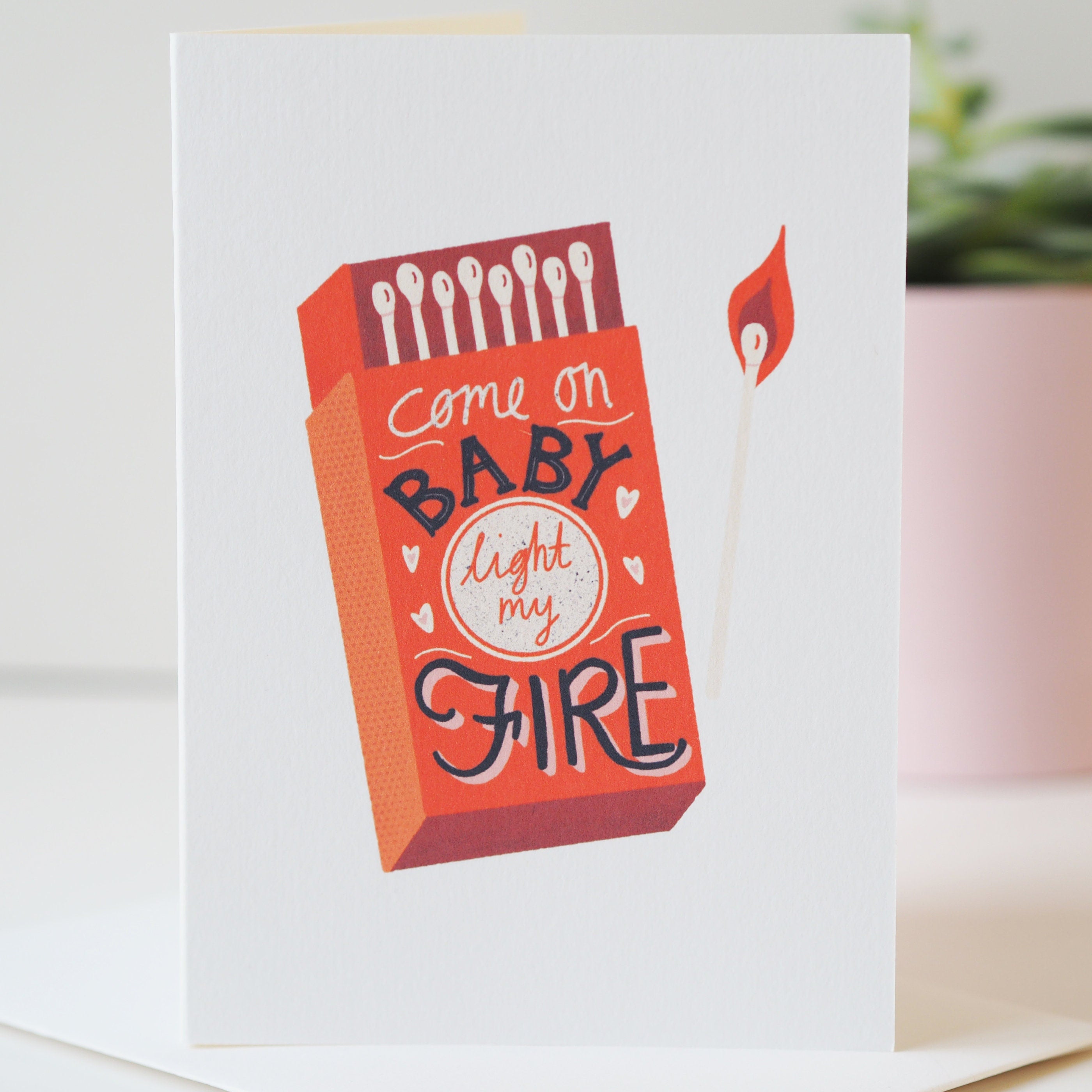 Light My Fire Valentine's Day Card