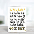Funny New Baby Good Luck Card