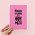 Hot Mess Happy Birthday Card