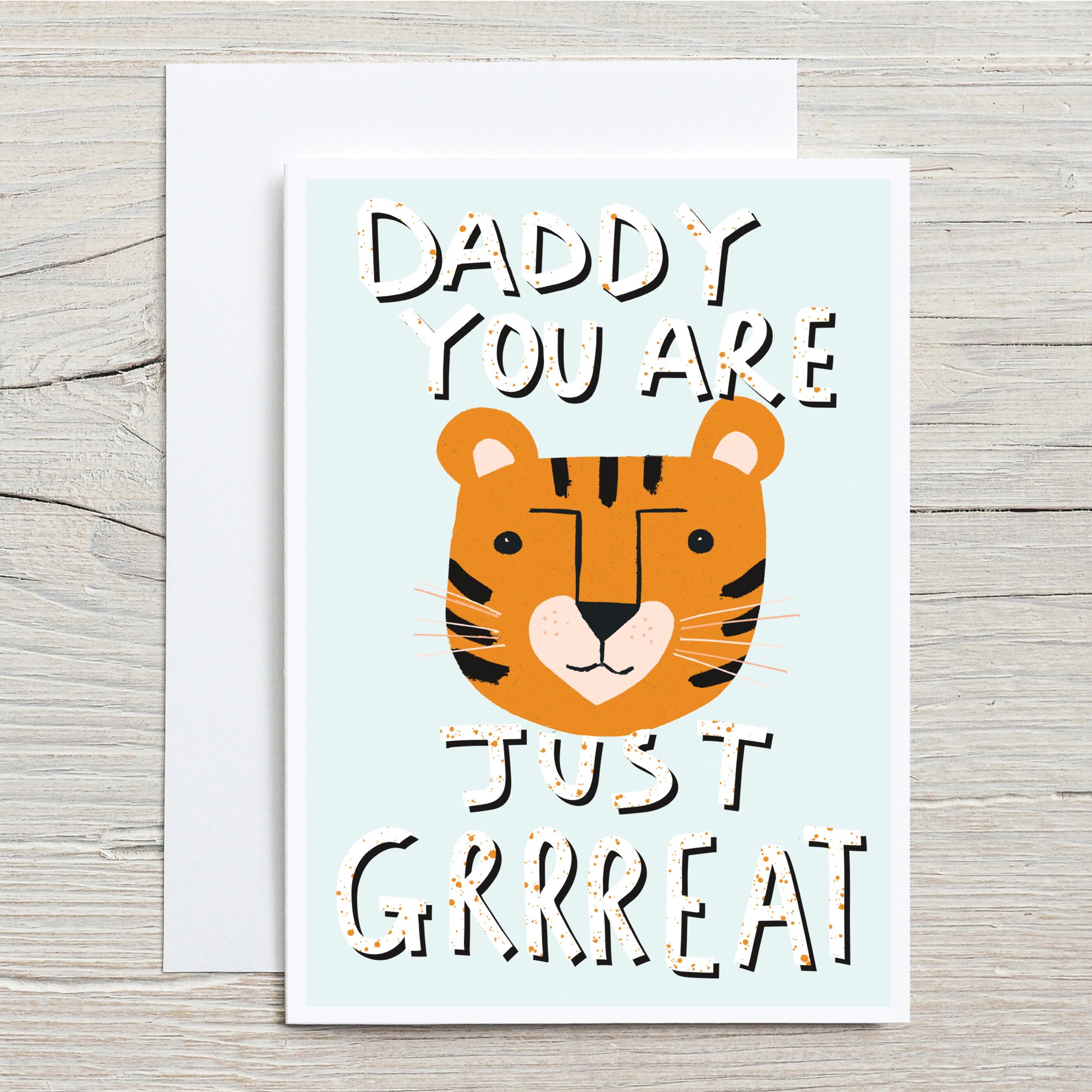 Daddy You Are Great Tiger Father's Day Card