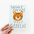 Daddy You Are Great Tiger Father's Day Card
