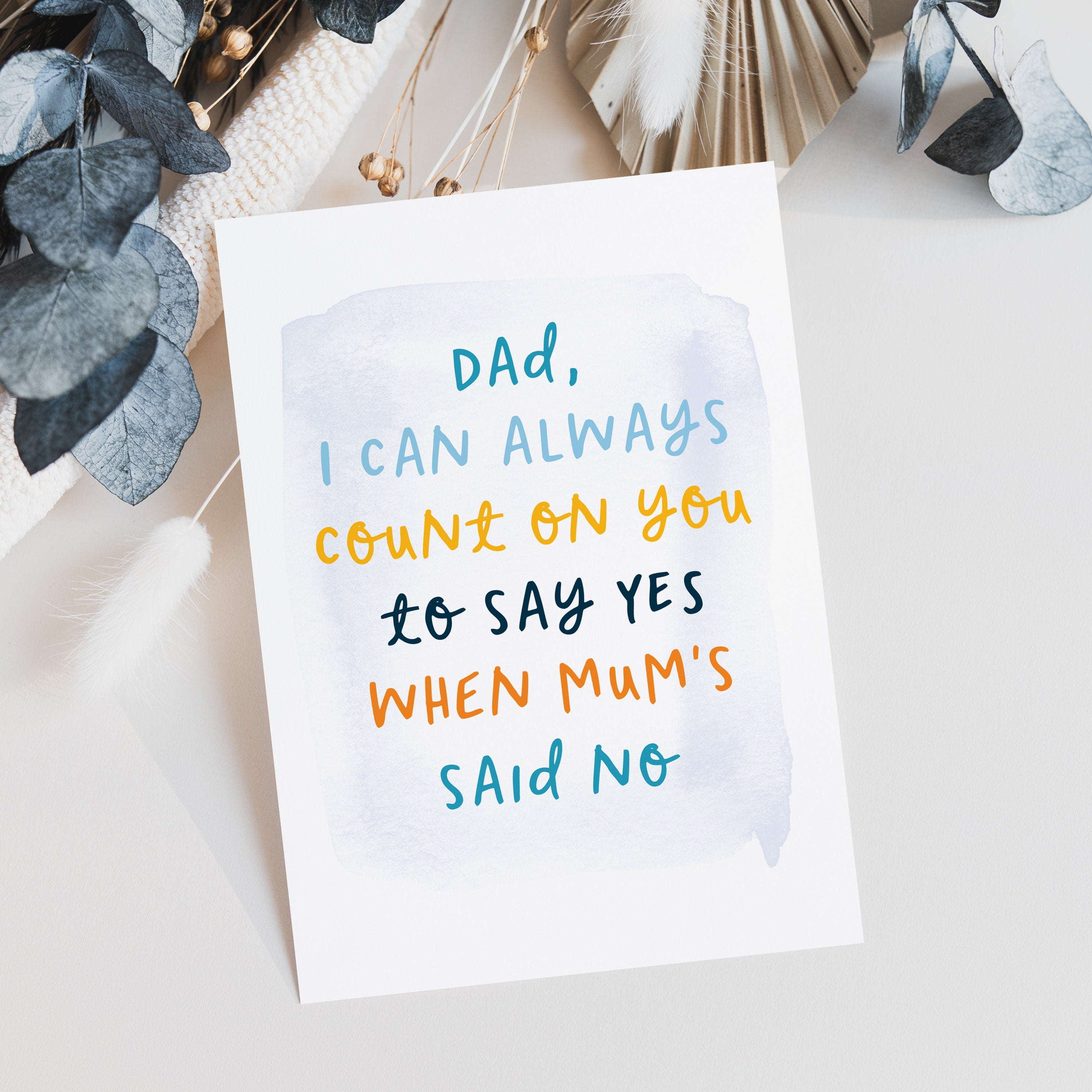 When Mum's Said No Father's Day Card