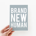 Brand New Human New Baby Card