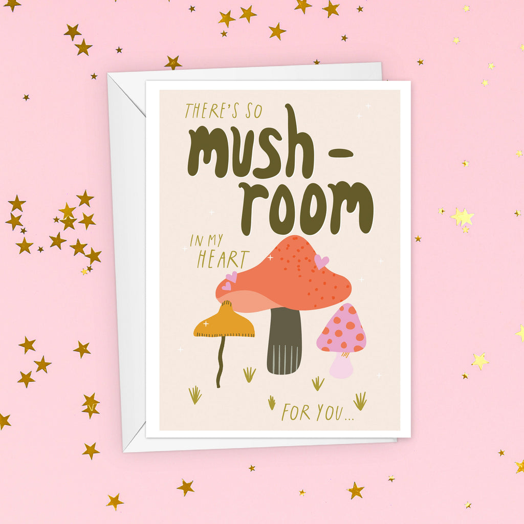 So Mush-Room In My Heart Love Card