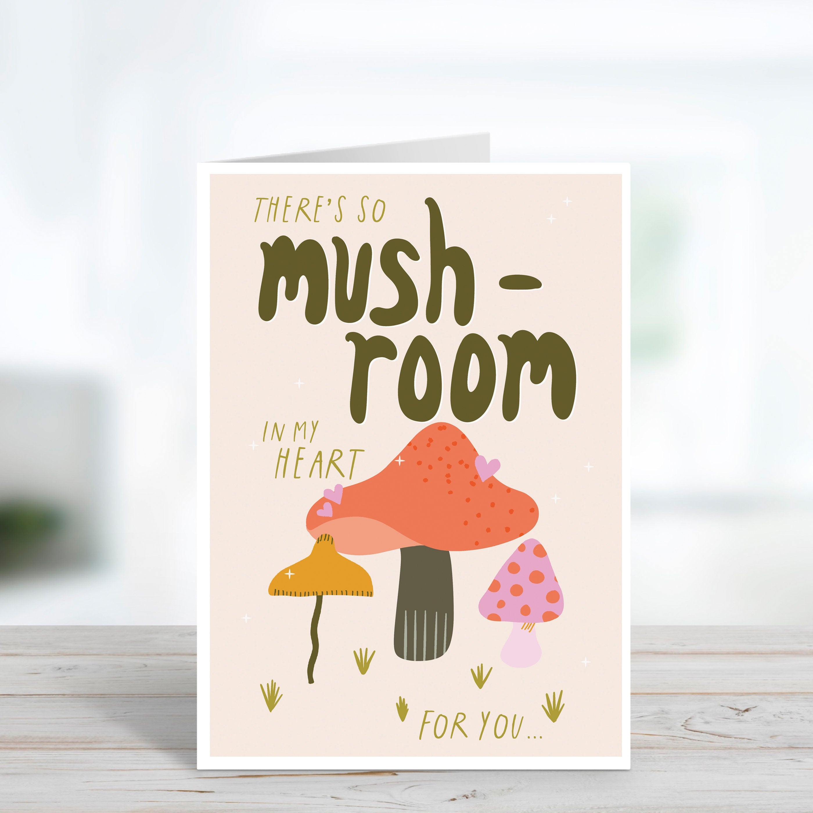 So Mush-Room In My Heart Love Card
