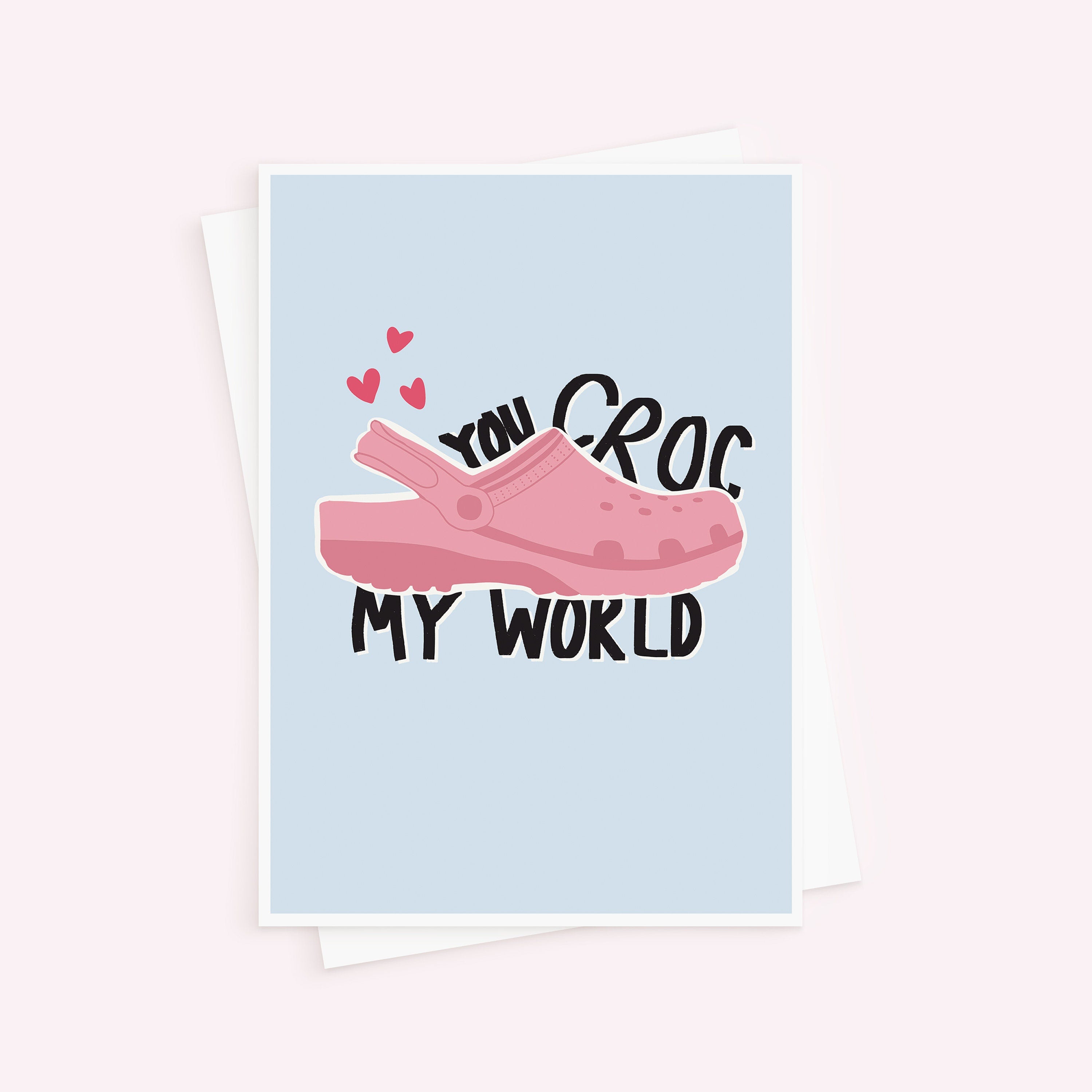 You Croc My World Valentine's Day Card