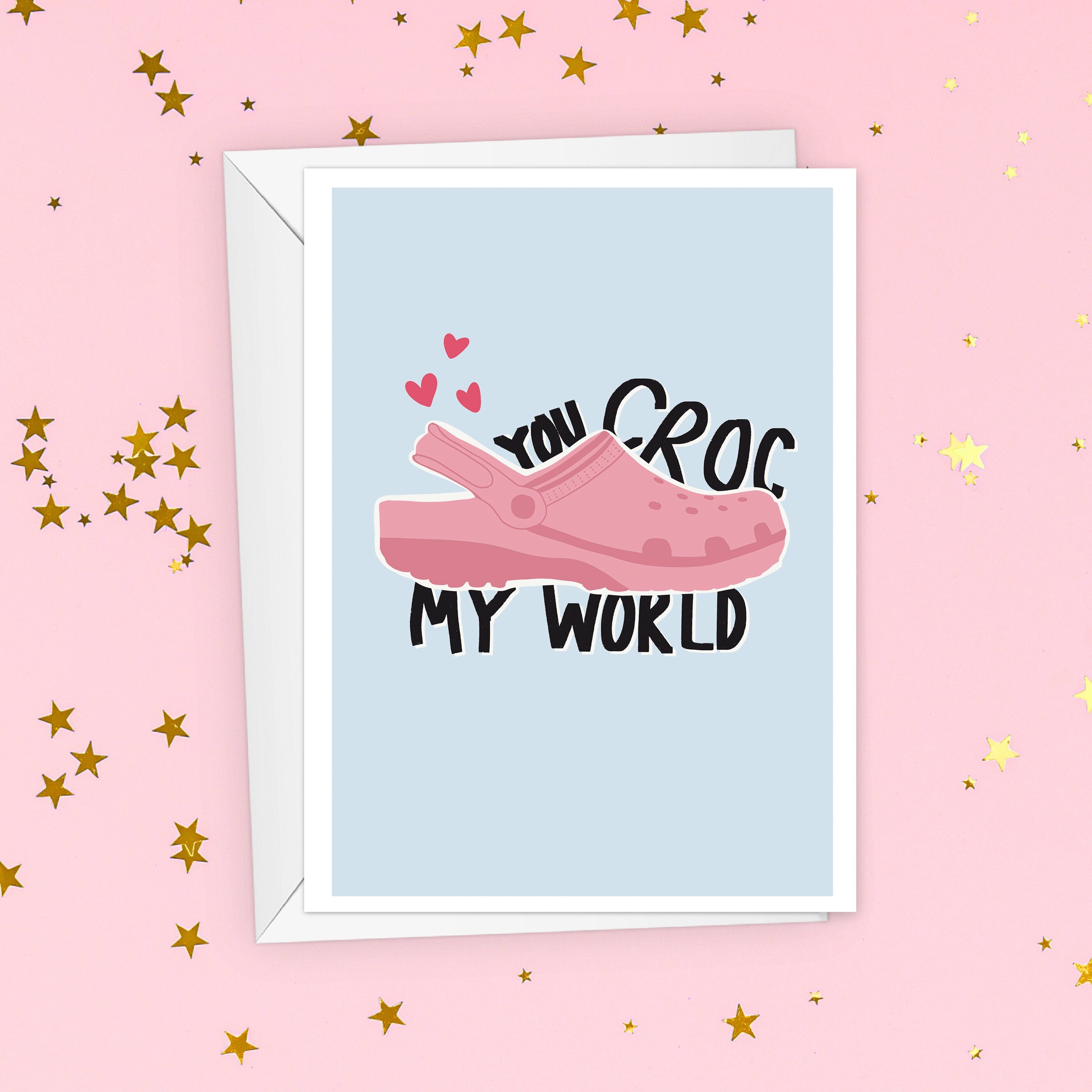 You Croc My World Valentine's Day Card