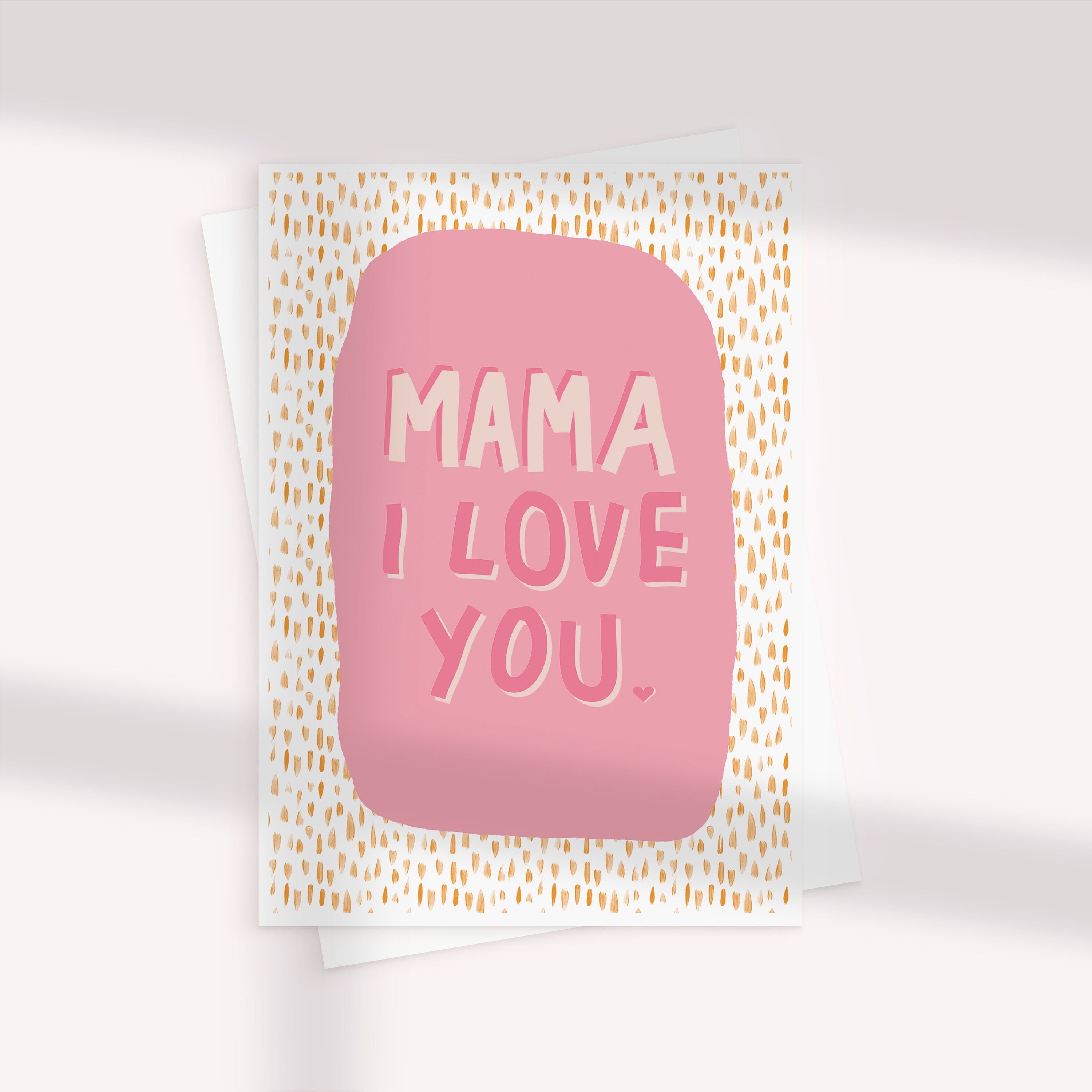 Mama I Love You Mother's Day Card
