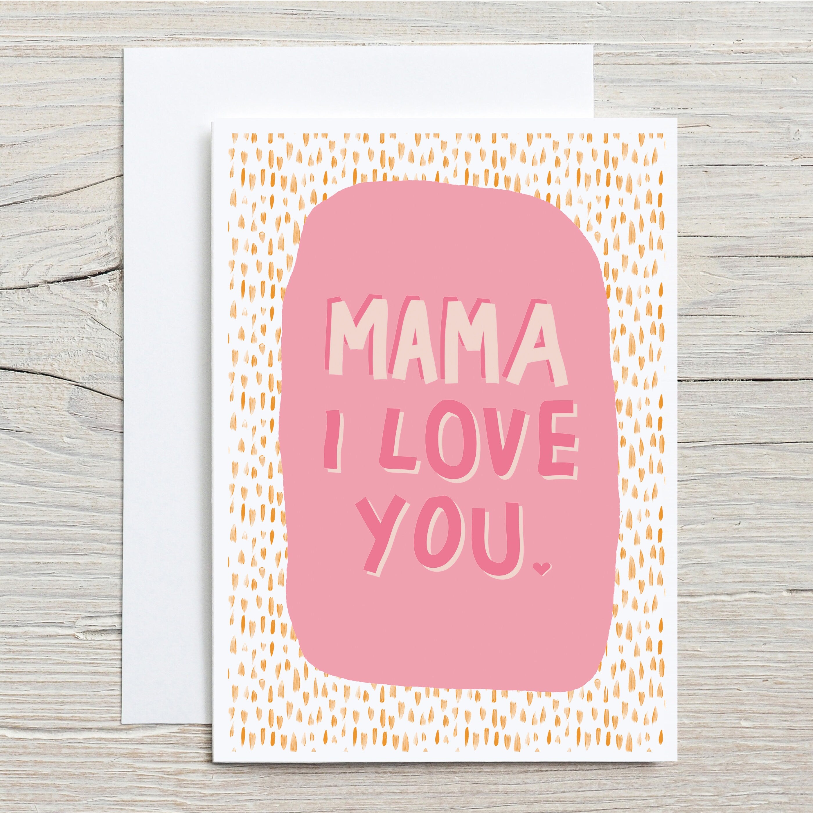 Mama I Love You Mother's Day Card