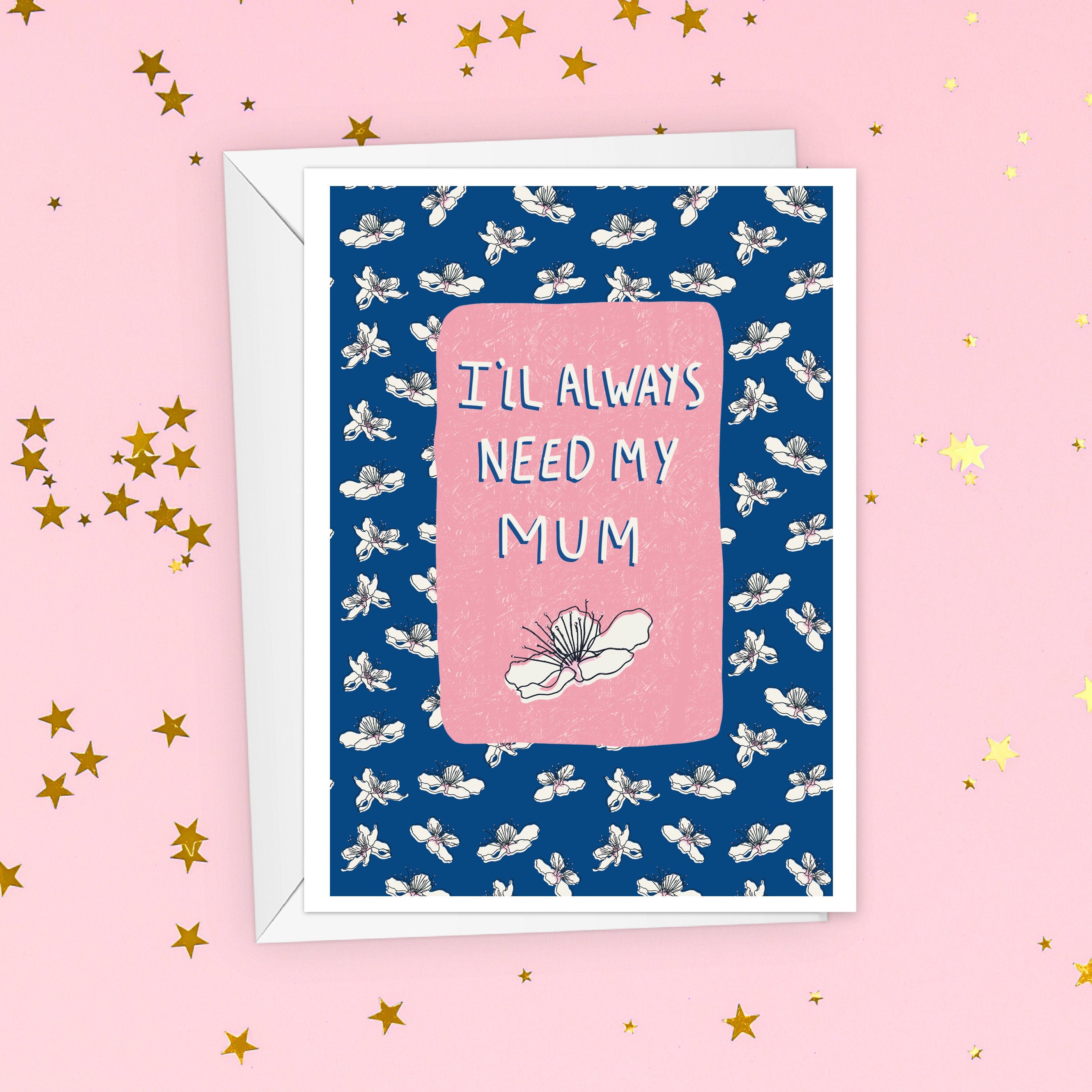 Always Need Mum Mother's Day Card