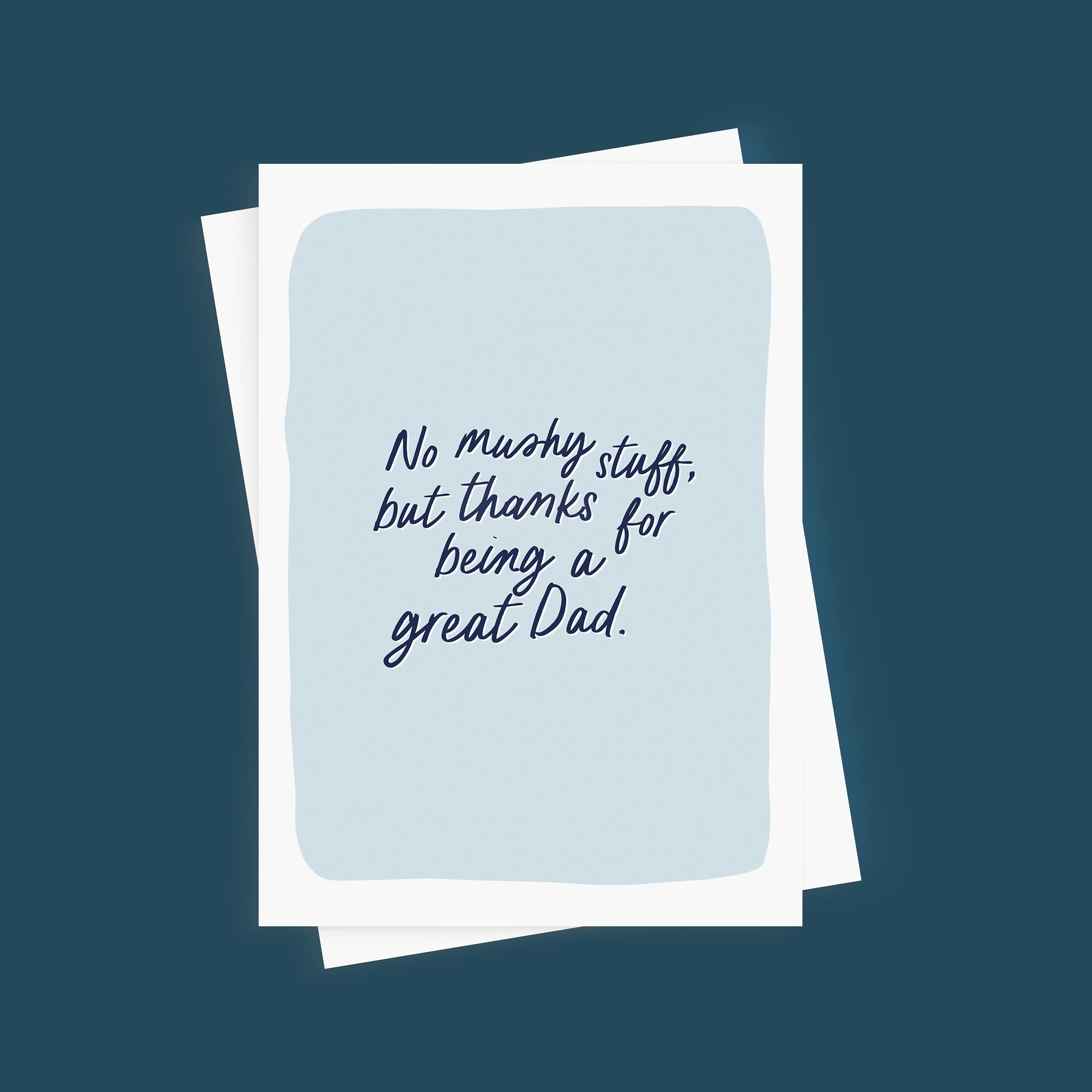 No Mushy Stuff Father's Day Card